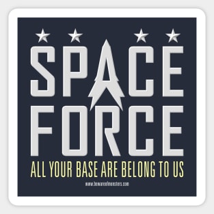 Space Force - All Your Base Are Belong To Us Sticker